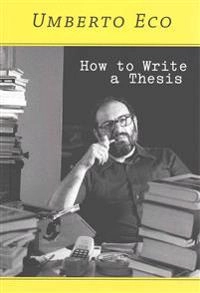 How to write a thesis; Umberto Eco; 2015