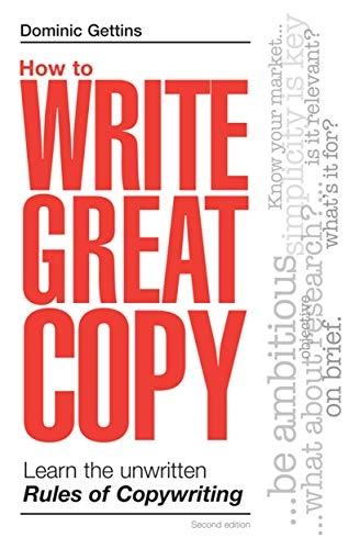 How to Write Great Copy; Dominic Gettins