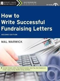 How to Write Successful Fundraising Letters, with CD; Mal Warwick; 2008