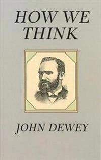 How we think; John Dewey; 1997
