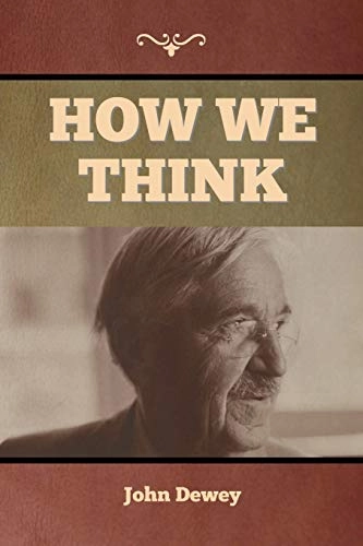 How we think; John Dewey; 2020