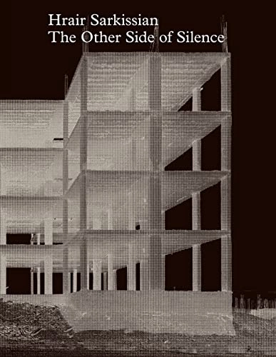Hrair Sarkissian : the other side of silence; Hrair Sarkissian; 2021