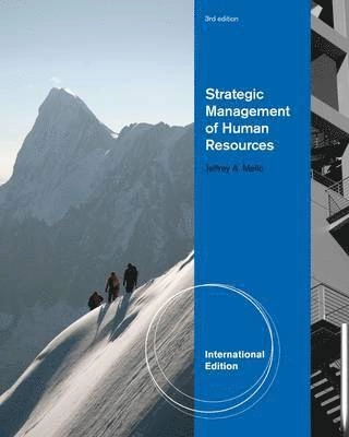 HRM Strategic Management of Human Resources; Jeffrey A Mello; 2010