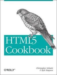 HTML5 Cookbook; Christopher Schmitt, Kyle Simpson; 2011