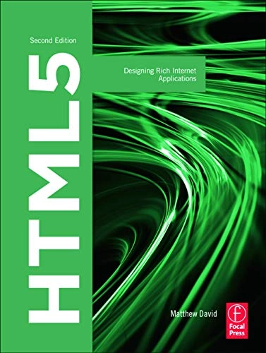 HTML5 : designing rich Internet applications; Matthew David; 2013
