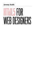 HTML5 for web designers; Jeremy Keith; 2010