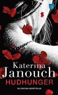 Hudhunger; Katerina Janouch; 2016
