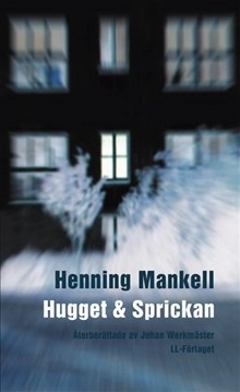 Hugget och sprickan (lättläst); Henning Mankell; 2002