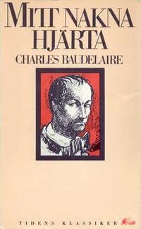 Hugskott : Mitt nakna hjärta; Charles Baudelaire; 1982