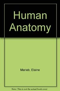 Human anatomy; Elaine Nicpon Marieb; 1992