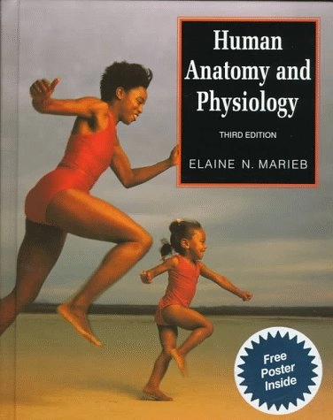 Human Anatomy and Physiology; Elaine N. Marieb; 1995