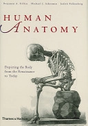 Human anatomy : depicting the body from the Renaissance to today; Benjamin A. Rifkin; 2006
