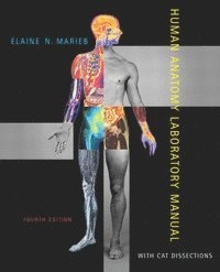 Human Anatomy Laboratory Manual with Cat Dissections; Elaine N Marieb; 2004