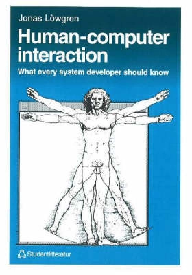 Human-computer interaction : what every system developer should know; Jonas Löwgren; 1993