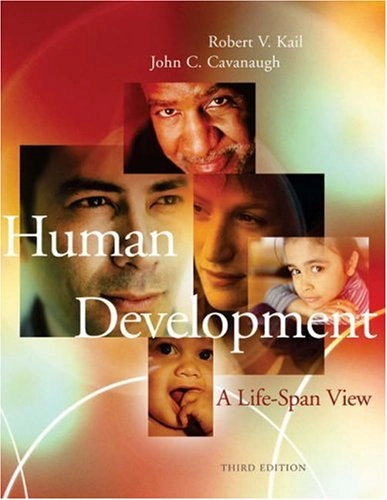 Human development - a life-span view; Robert V. Kail John C. Cavanaugh; 2004