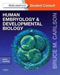 Human embryology and developmental biology; Bruce M. Carlson; 2014