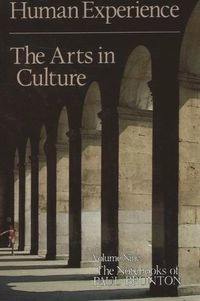 Human Experience / The Arts in Culture; Paul Brunton; 1987