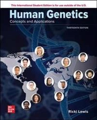 Human genetics concepts and applications; Ricki Lewis; 2021