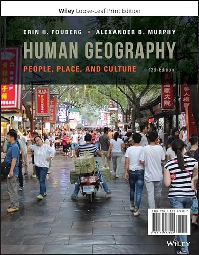 Human Geography: People, Place, and Culture; Erin H. Fouberg, Alexander B. Murphy; 2020