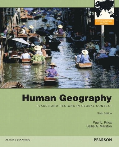 Human geography : places and regions in global context; Paul L. Knox; 2013