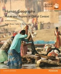 Human geography : places and regions in global context; Paul L. Knox, Sallie A. Marston; 2016