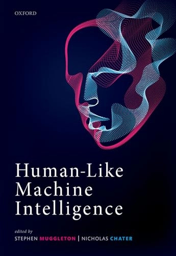Human-Like Machine Intelligence; Stephen H.. Muggleton; 2021