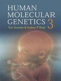 Human molecular genetics 3; Tom Strachan; 2004