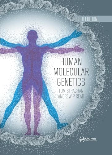 Human molecular genetics; Tom Strachan; 2019
