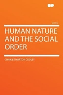 Human nature and the social order; Charles Horton Cooley; 1983