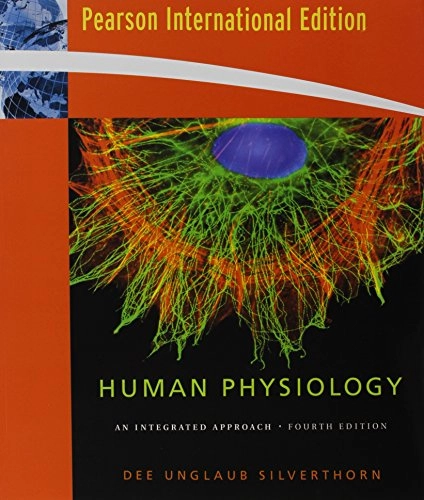 Human physiology : an integrated approach; Dee Unglaub Silverthorn; 2007