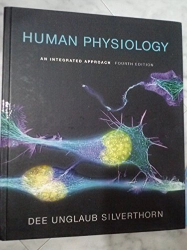 Human physiology : an integrated approach; Dee Unglaub Silverthorn; 2007