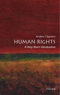 Human rights : a very short introduction; Andrew Clapham; 2007