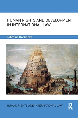 Human Rights and Development in International Law; Tahmina Karimova; 2020