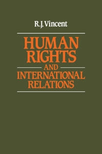 Human rights and international relations; Raymond John Vincent; 1986