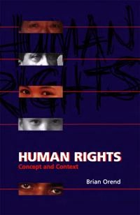 Human rights : concept and context; Brian Orend; 2002