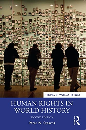 Human rights in world history; Peter N. Stearns; 2023