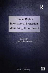 Human rights : international protection, monitoring, enforcement; Janusz Symonides; 2003