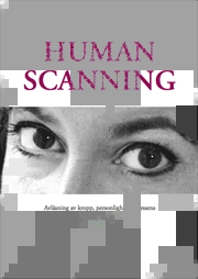 Human Scanning- Avläsning av kropp, personlighet och essens; Adina Ståhle; 2012