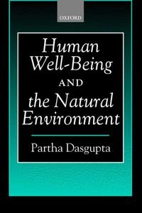 Human well-being and the natural environment : Partha Dasgupta; Partha Dasgupta; 2001