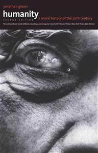 Humanity : a moral history of the twentieth century; Jonathan Glover; 2012