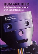 Humanoider - Självlärande robotar och artificiell intelligens; Peter Nordin, Johanna Wilde; 2003