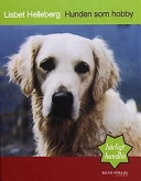 Hunden som hobby; Lisbet Helleberg; 2002