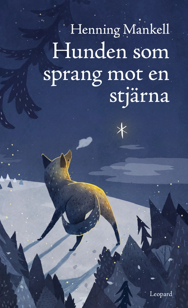 Hunden som sprang mot en stjärna; Henning Mankell; 2016