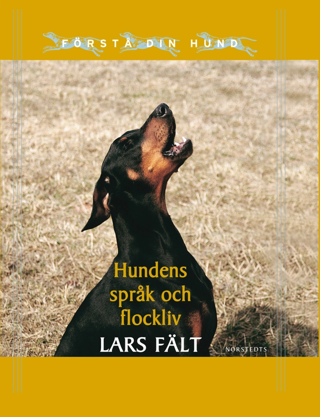 Hundens språk och flockliv; Lars Fält; 2010