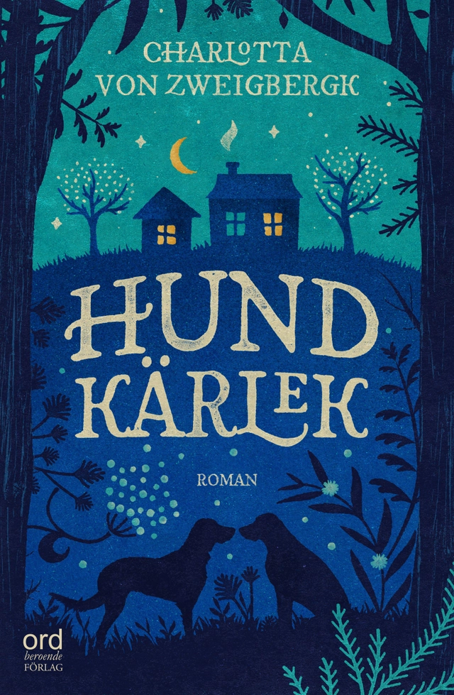 Hundkärlek; Charlotta von Zweigbergk; 2016