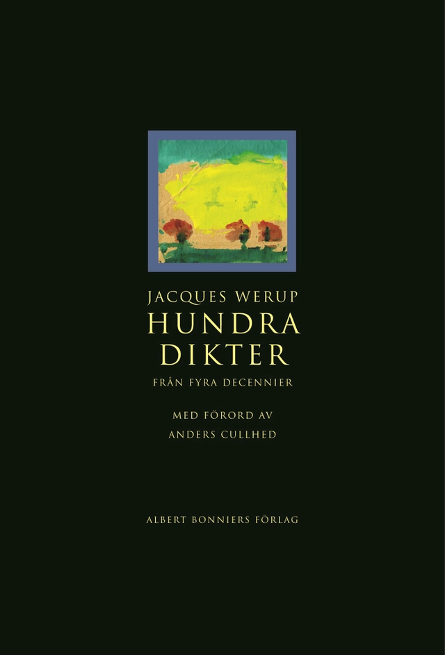 Hundra dikter : från fyra decennier; Jacques Werup; 2005