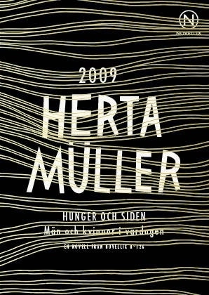 Hunger och siden : män och kvinnor i vardagen; Herta Müller; 2018