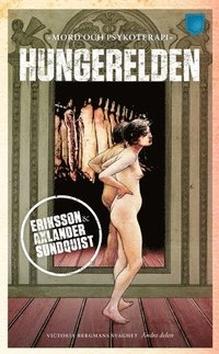 Hungerelden; Jerker Eriksson, Håkan Axlander-Sundquist; 2011