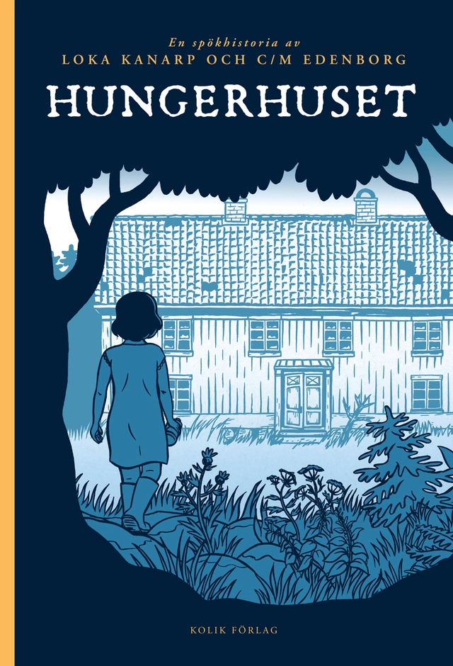 Hungerhuset; Loka Kanarp, Carl-Michael Edenborg; 2011