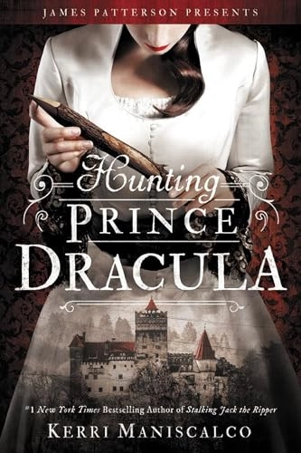 Hunting Prince Dracula; Kerri Maniscalco; 2017